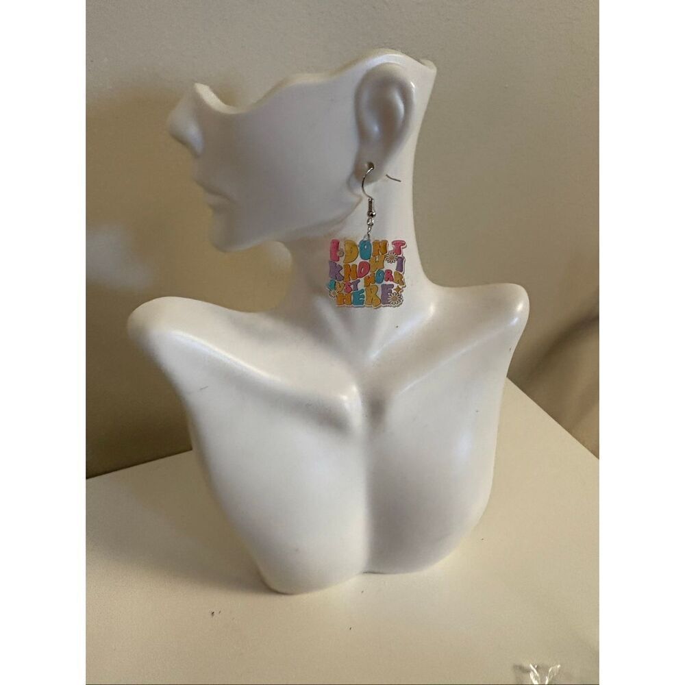 I don't know I just Work here earrings
